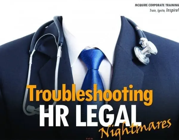 Troubleshooting HR Legal Nightmares