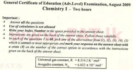 உள்ளூர் பாடத்திட்டம் : உயர்தரம் (உ/த) இரசாயனவியல் - 2009 ஆகஸ்ட் - தாள்கள் I (English மொழிமூலம்) 0 1