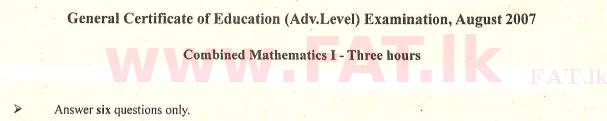 National Syllabus : Advanced Level (A/L) Combined Mathematics - 2007 August - Paper I (English Medium) 0 1