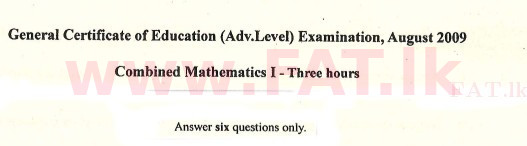National Syllabus : Advanced Level (A/L) Combined Mathematics - 2009 August - Paper I (English Medium) 0 1