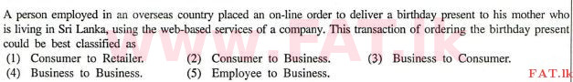National Syllabus : Advanced Level (A/L) Information & Communication Technology ICT - 2012 August - Paper I (English Medium) 30 1