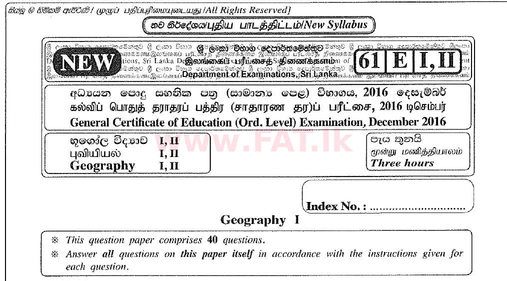National Syllabus : Ordinary Level (O/L) Geography - 2016 December - Paper I (New Syllabus) (English Medium) 0 1