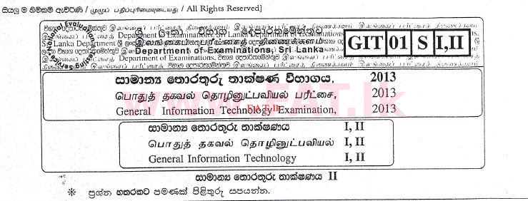 National Syllabus : Advanced Level (A/L) General Information Technology (GIT) - 2013 August - Paper II (සිංහල Medium) 0 1