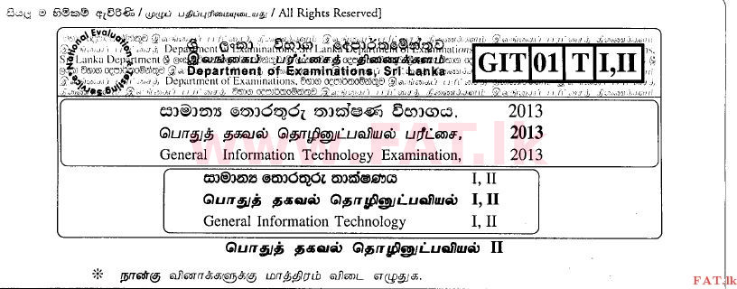 National Syllabus : Advanced Level (A/L) General Information Technology (GIT) - 2013 August - Paper II (தமிழ் Medium) 0 1