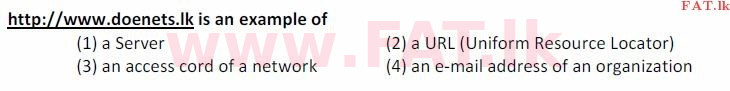 දේශීය විෂය නිර්දේශය : සාමාන්‍ය පෙළ (O/L) තොරතුරු හා සන්නිවේදන තාක්ෂණය (ICT) - 2007 දෙසැම්බර් - ප්‍රශ්න පත්‍රය I (English මාධ්‍යය) 37 1