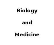 Biology and Medicine