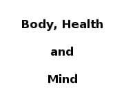 Body, Health and Mind